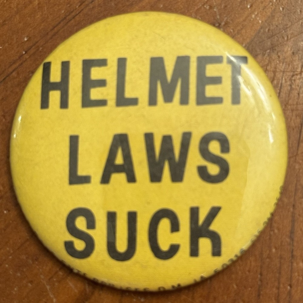 Helmet Laws Suck Vintage Pinback Button Pin Round Circle Motorcycles Motorbike